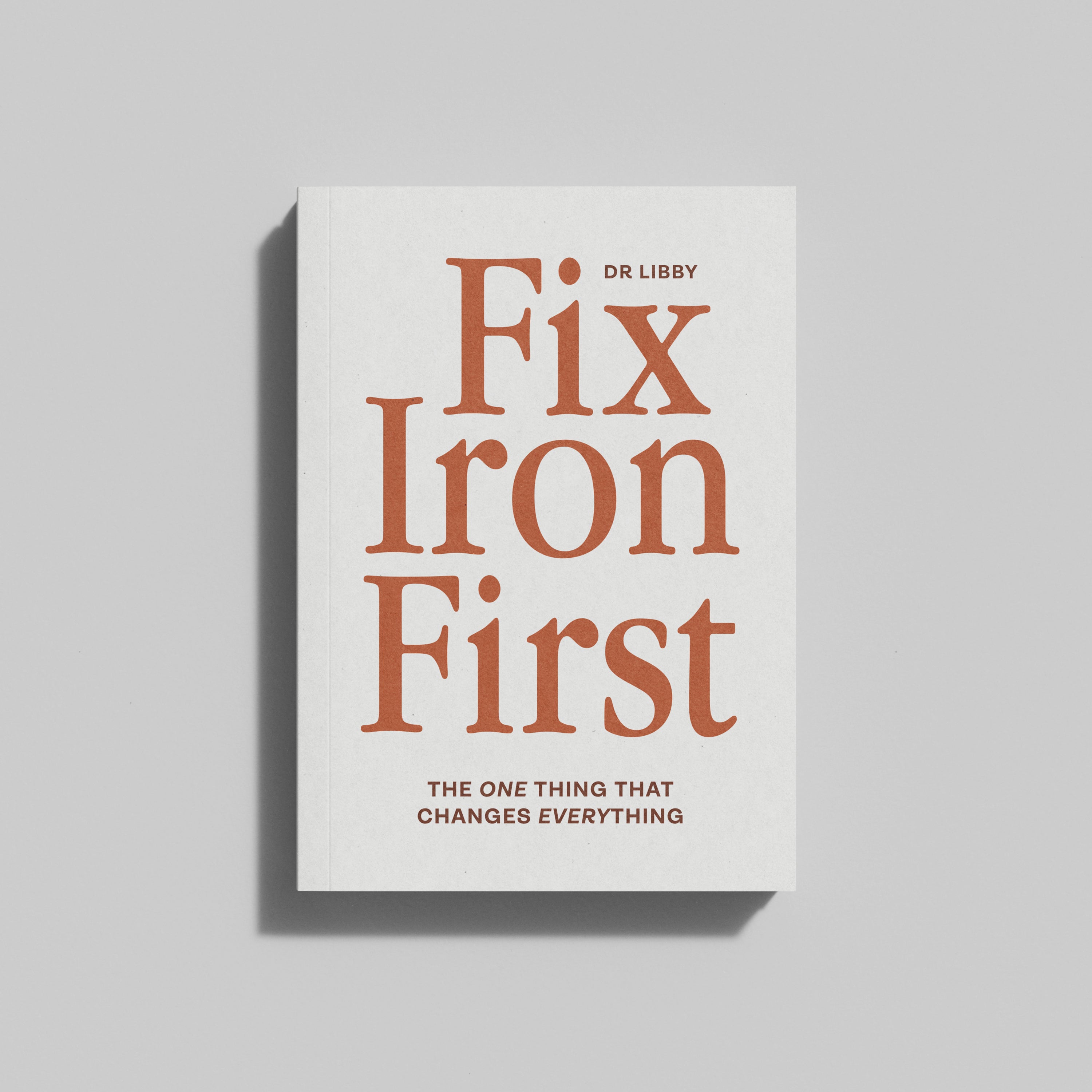 Fix Iron First by Dr Libby
